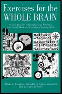 Exercises for the Whole Brain Neuron-Builders to Stimulate and Entertain Your Visual, Math and Executive-Planning Skills cover