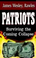 Patriots Surviving the Coming Collapse cover