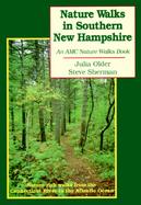 Nature Walks in Southern New Hampshire An Amc Nature Walks Book cover