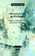 Historia Social de Occidente: Origen y Formacion de la Sociedad Moderna cover
