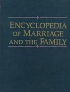 Encyclopedia of Marriage and the Family cover