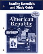 The American Republic Since 1877, Reading Essentials and Study Guide, Student Edition cover