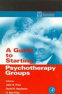 A Guide to Starting Psychotherapy Groups cover