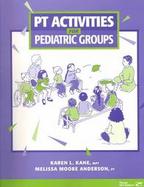 Pt Activities for Pediatric Groups cover