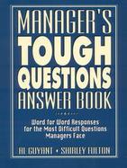 Manager's Tough Questions Answer Book: Word for Word Responses for the Most Difficult Questions Managers Face cover