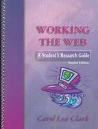 Working the Web: A Students Researh Guide cover