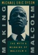 Making Malcolm: The Myth and Meaning of Malcolm X cover