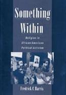 Something Within Religion in African-American Political Activism cover