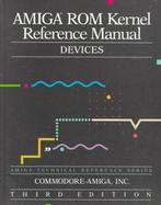 Amiga ROM Kernel Reference Manual Devices cover