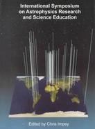 International Symposium on Astrophysics Research and Science Education cover