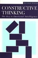 Constructive Thinking The Key to Emotional Intelligence cover