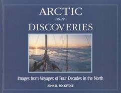 Arctic Discoveries Images from Voyages of Four Decades in the North cover