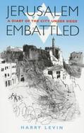 Jerusalem Embattled: A Diary of the City Under Siege cover