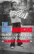 The Omni-Americans Some Alternatives to the Folklore of White Supremacy cover