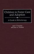 Children in Foster Care and Adoption A Guide to Bibliotherapy cover