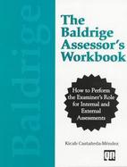 The Baldrige Assessor's Workbook How to Perform the Examiner's Role for Internal and External Assessments cover