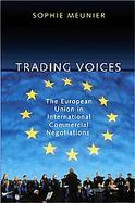 Trading Voices The European Union in International Commercial Negotiation cover