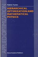Hierarchical Optimization and Mathematical Physics cover