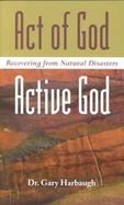 Act of God/Active God Recovering from Natural Disasters cover
