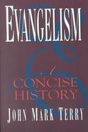 Evangelism A Concise History cover