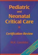 Pediatric and Neonatal Critical Care Certification Review cover