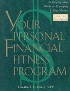 Your Personal Financial Fitness Program: A Step-By-Step Guide to Managing Your Money cover
