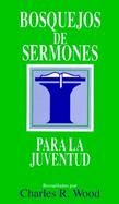 Bosquejos De Sermones Para LA Juventud/Outline Talks for Teens cover