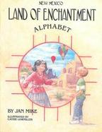 New Mexico, Land of Enchantment Alphabet Book cover