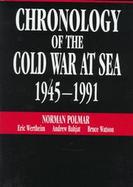 Chronology of the Cold War at Sea 1945-1991 cover