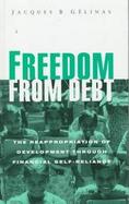 Freedom from Debt: The Reappropriation of Development Through Financial Self-Reliance cover