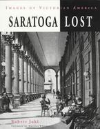 Saratoga Lost Images of Victorian America cover