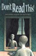 Don't Read This! And Other Tales of the Unnatural cover
