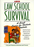 Law School Survival: A Crash Course for Students by Students cover