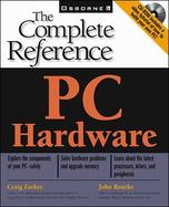 PC Hardware: The Complete Reference with CDROM cover