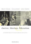 Justice, Ideology, and Education An Introduction to the Social Foundations of Education cover