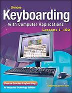 Glencoe Keyboarding with Computer Applications, Lessons 1-150 cover