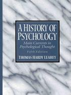 History of Psychology, A: Main Currents in Psychological Thought cover