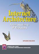 Internet Architecture: An Introduction to IP Protocols cover