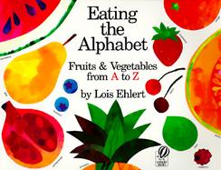 Eating the Alphabet Fruits and Vegetables from A to Z cover