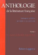 Anthologie De LA Litterature Francaise Des Origines a LA Fin Du Dix-Huitieme Siecle (volume1) cover