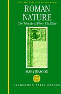 Roman Nature The Thought of Pliny the Elder cover