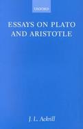 Essays on Plato and Aristotle cover