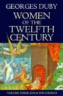 Women of the Twelfth Century Eve and the Church (volume3) cover
