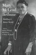 Mary McLeod Bethune: Building a Better World cover