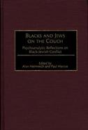 Blacks and Jews on the Couch: Psychoanalytic Reflections on Black-Jewish Conflict cover