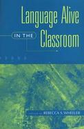 Language Alive in the Classroom cover