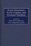 Social Structures, Social Capital, and Personal Freedom cover