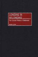 Longing in Belonging The Cultural Politics of Settlement cover