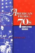 American Films of the 70's Conflicting Visions cover