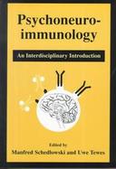 Psychoneuroimmunology An Interdisciplinary Introduction cover